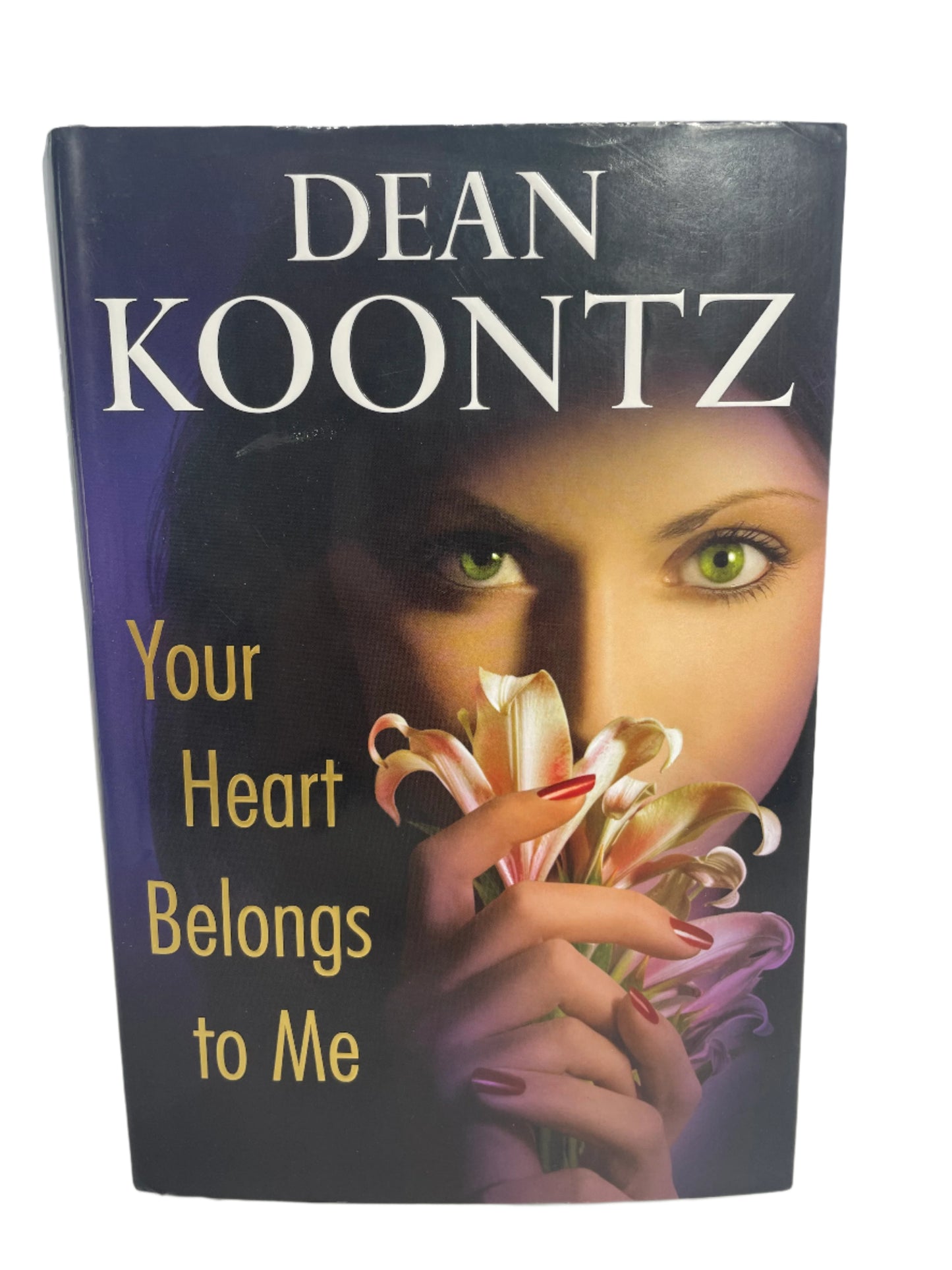 Dean Koontz Hard Cover YOUR HEART BELONGS TO ME