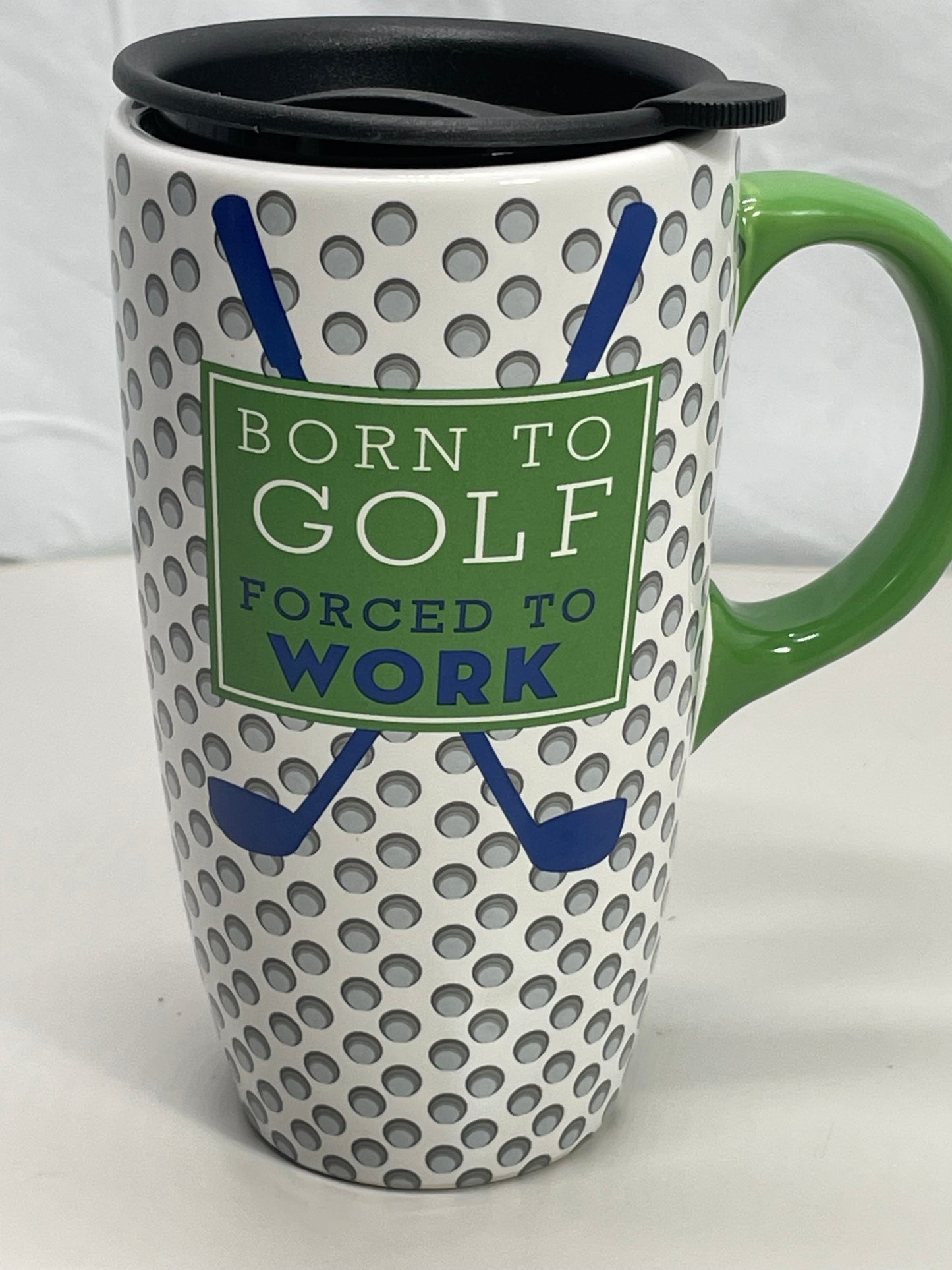 Ceramic Travel Mug with Lid Born to Golf, Forced to Work 16 oz NO CHIPS