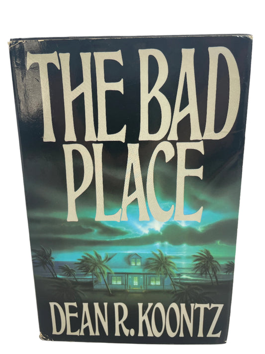 Dean Koontz Hard Cover THE BAD PLACE